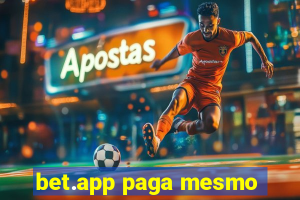 bet.app paga mesmo